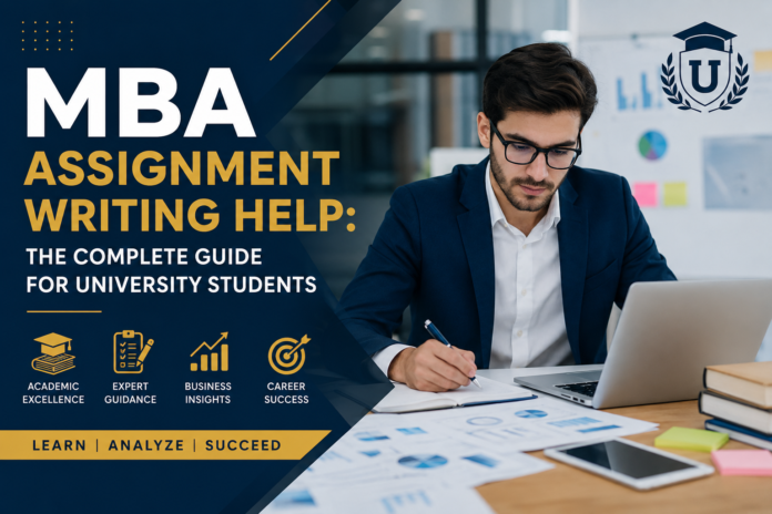 MBA Assignment Writing Help: The Complete Guide for University Students
